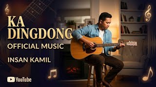Ka Dingdong  music Insan Kamil 