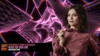 Felix Jaehn Ft. Sophie Ellis - Bextor - Ready For Your Love (Xookwankii Remix)