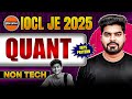 IOCL JEA Non Executive Recruitment 2025 | Quant Preparation for IOCL JEA 2025