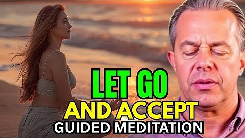 LET GO, TRUST AND ACCEPT | Guided Meditation for Peace, Flow & Trust | Dr. Joe Dispenza 