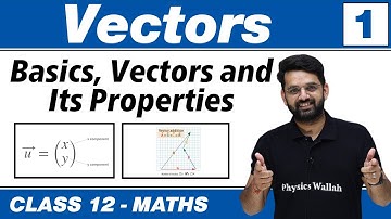Vectors 01 : Basics | Vector & its Properties | Class 12 NCERT