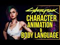 Cyberpunk 2077 - Why Character Animations Matter & Body Language