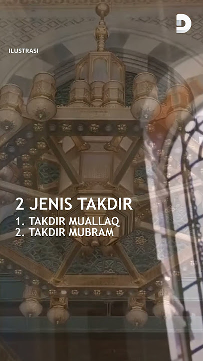 Dua Jenis Takdir dalam Islam, Apa Saja?