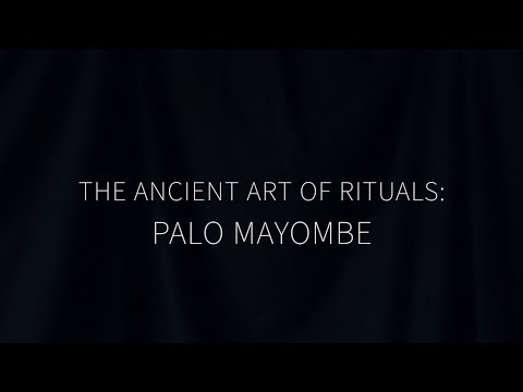 The Ancient Art of Rituals: Palo Mayombe