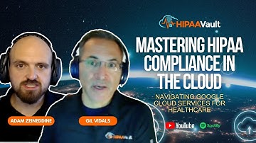 Mastering HIPAA Compliance in the Cloud: Navigating Google Cloud Services for Healthcare