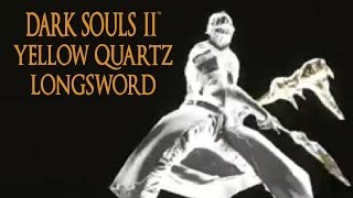 Dark Souls 2 Yellow Quartz Longsword Tutorial (dual wielding w/ power stance)