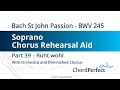 Bach's St John Passion Part 39 - Ruht wohl - Soprano Chorus Rehearsal Aid