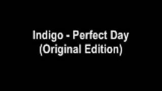 Watch Indigo Perfect Day video