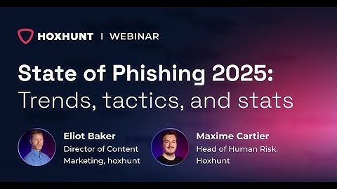Phishing Trends 2025: How AI Is Transforming Attacks, Defenses, and Human Risk