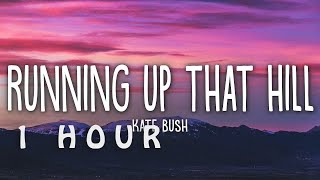 [1 HOUR 🕐 ] Kate Bush - Running Up That Hill (Lyrics)