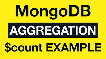 17 Aggregation Example 8   $count - MongoDB Aggregation Tutorial