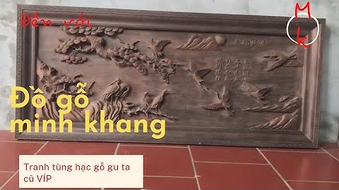 Đồ gỗ cũ đẹp giá rẻ - tranh tùng hạc gụ ta cũ cực víp - minh khang đồ gỗ:0968580532