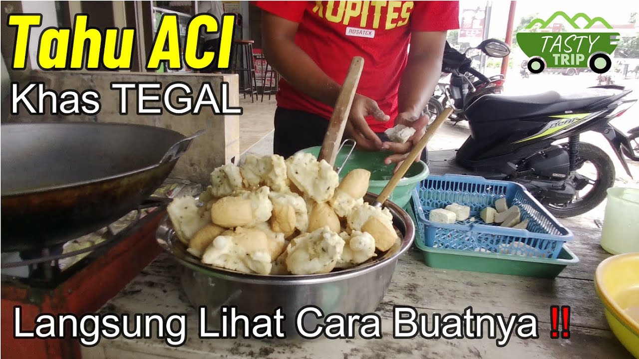 LIHAT LANGSUNG CARA PEMBUATAN TAHU ACI  KHAS TEGAL | TRADITIONAL FOOD |  INDONESIAN STREET FOOD