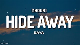 Daya - Hide Away (Lyrics) [1HOUR]