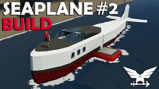 Floaties & Elevators!  -  Seaplane Build 2.0  -  Stormworks Gameplay
