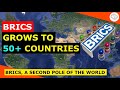 Brics new members 50 countries to join brics