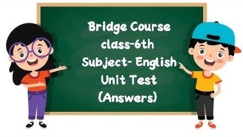 Setu Abhyaskram Bridge Course Class 6th English Unit test | सेतू अभ्यासक्रम - चाचणी परिक्षा