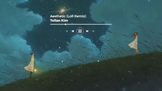 Tollan Kim - Aesthetic (Lofi Remix) Resimi