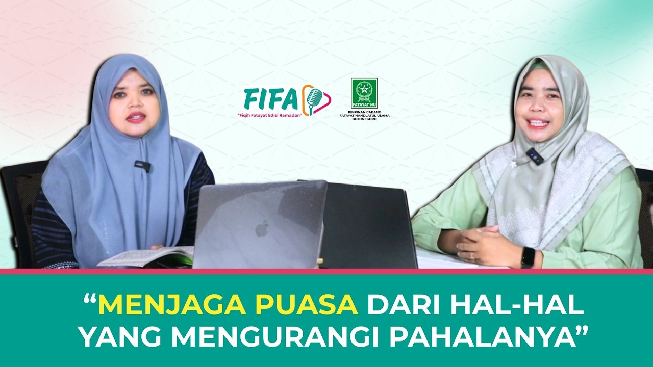 Menjaga Puasa dari Hal-hal yang Mengurangi Pahalanya | FIFA 