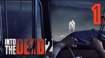 INTO THE DEAD 2 UNLEASHED - Gameplay Walkthrough Part 1 - Chapter 1 (iOS, Android)