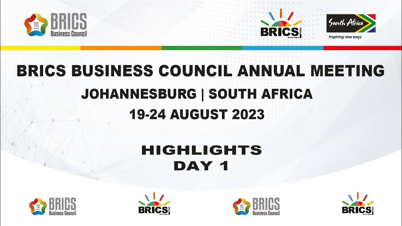 BRICS Business Council Meetings - Day 1 - Johannesburg, August 2023