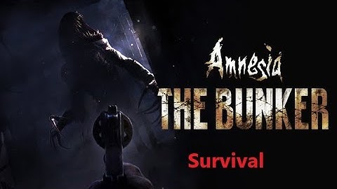 Amnesia the Bunker Survival Mod Shellshock Playthrough Part 1 (No Commentary)