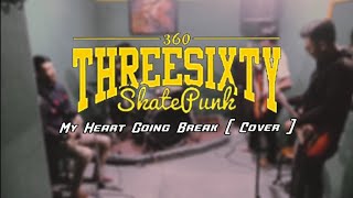 Threesixty SkatePunk - My Hati Going Patah ( Cover )