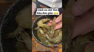 Mẹo Sơ Chế Hết Phần Phân Và Chỉ Tôm Siêu Đơn Giản Trong 5 Giây - Nhà Bếp Dễ Dàng