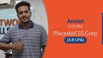 Amlan Got Placed in CSS Corp at 3.9 Lacs package after CCNA, CCNP, CCIE R&S Course Training from NB