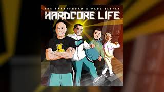 The Partysquad & Paul Elstak - Hardcore Life