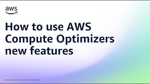 How to use AWS Compute Optimizers new features | Amazon Web Services