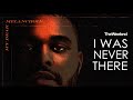 I Was Never There - The Weeknd (Subtitulos en español)