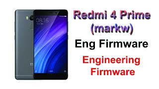 Redmi 4 Prime (markw) Eng Firmware | Engineering Firmware