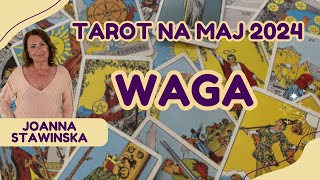 Horoskop z kart TAROTA na MAJ 2024 dla WAGI- Joanna Stawińska