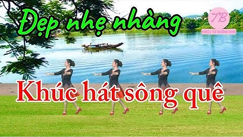 Bài Nhảy Mẫu/ Khúc Hát Sông Quê/ Bấm để xem bài liên quan