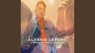 Video thumbnail of "Alessio Lepore - L'Ammore Int'a Na Foto"