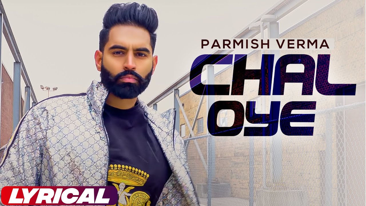 Chal Oye Lyrical Video  Parmish Verma  Desi Crew  Latest Punjabi Songs 2023  Planet Recordz