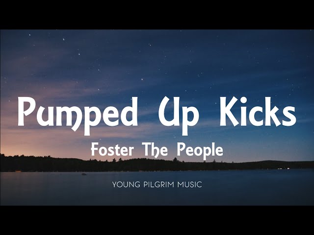 Foster The People - Pumped Up Kicks (Lyrics) 