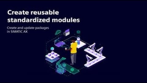 Modularization with SIMATIC AX - Create reuseable standardized modules