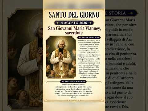 Video Santo del Giorno – 4 Agosto 2026 | San Giovanni Maria Vianney, sacerdote Gocce di Luce