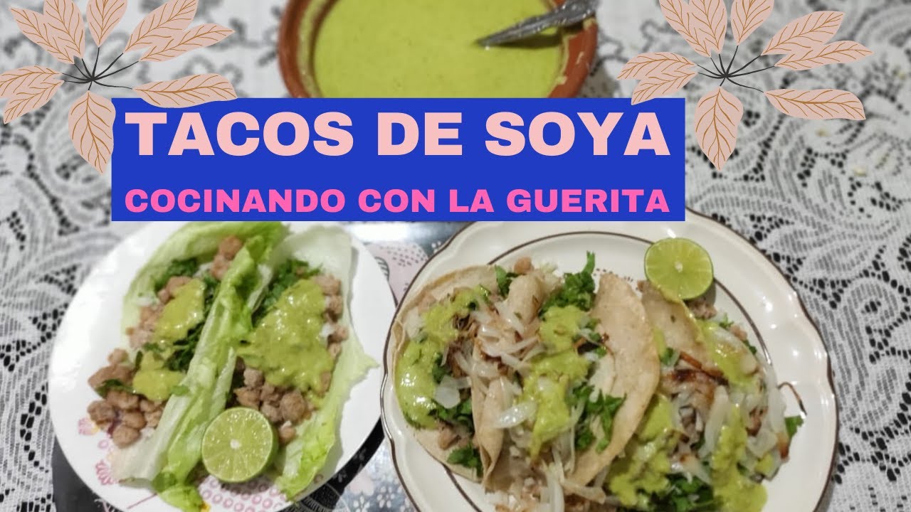 Como Hacer Tacos de Soya Receta de tacos de soya - YouTube