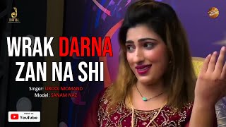 Wrak Darna Zan Na Shi | Sanam Naz | Pashto Hit Song | HD Full Video