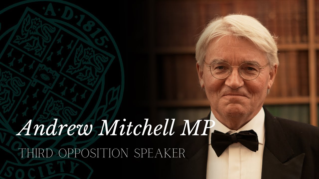 Andrew Mitchell MP | This House Believes that New Labour Saved Britain