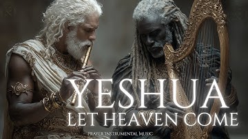 Prophetic Prayer Instrumental | Meditation | Intercession | Worship background music | Yeshua