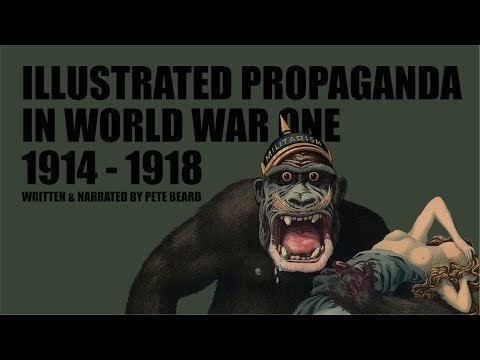 ILLUSTRATED PROPAGANDA IN WORLD WAR ONE