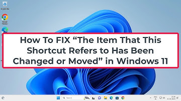How To FIX “The Item That This Shortcut Refers to Has Been Changed or Moved” in Windows 11