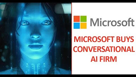 Microsoft Just Bought A Firm That Wants AI To Make Conversation With Humans
