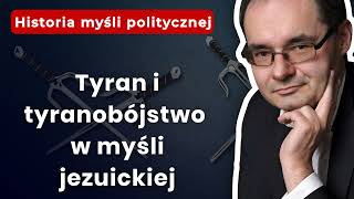 Tyran I Tyranobójstwo W Myśli Jezuickiej - Prof. Adam Wielomski