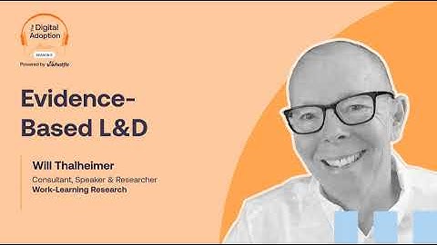 Rewriting the Rules of L&D: Evidence-Based Learning with Will Thalheimer | Podcast