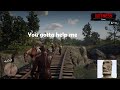 RDR2 - You Gotta help me